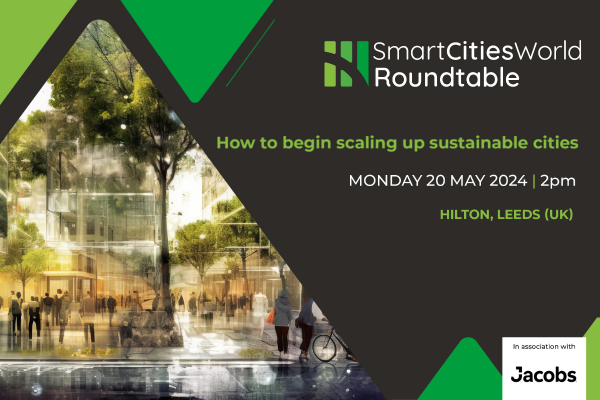 Roundtable: How to begin scaling up sustainable cities - 20 May 2024