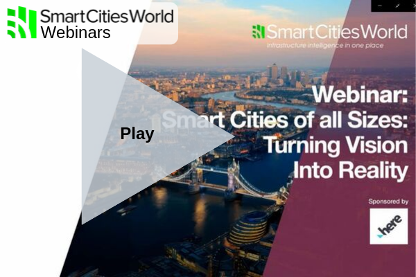 WEBINAR: Smart Cities of all Sizes: Turning Vision Into Reality - Recorded Version