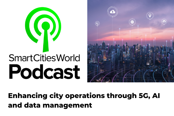 播客:通过5G、人工智能和数据管理加强城市运营