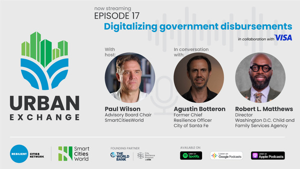 Urban Exchange Podcast Episode 17 – Digitalising government disbursements to enhance urban resilience