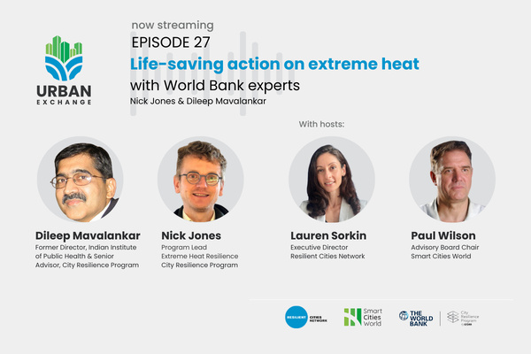 Urban Exchange Podcast Episode 27 - Life-saving action on extreme heat