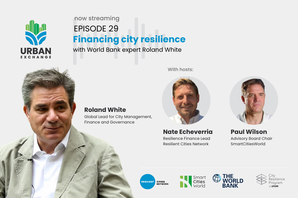 Urban Exchange Podcast Episode 29 - Financing city resilience