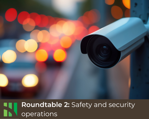 Roundtable 2: Safety and security operations
