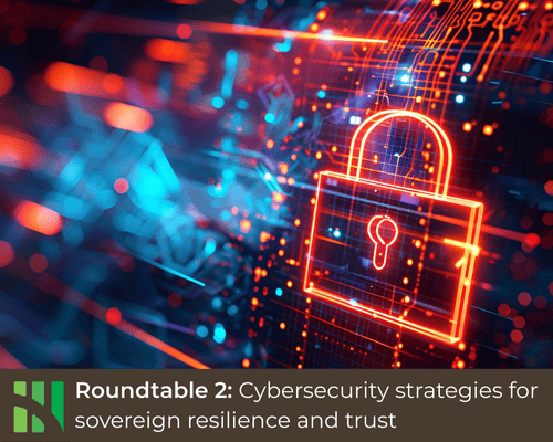 Roundtable 2: Cybersecurity strategies for sovereign resilience and trust