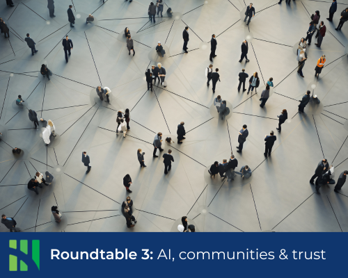 Roundtable 3: AI, communities and trust - delivering responsible outcomes