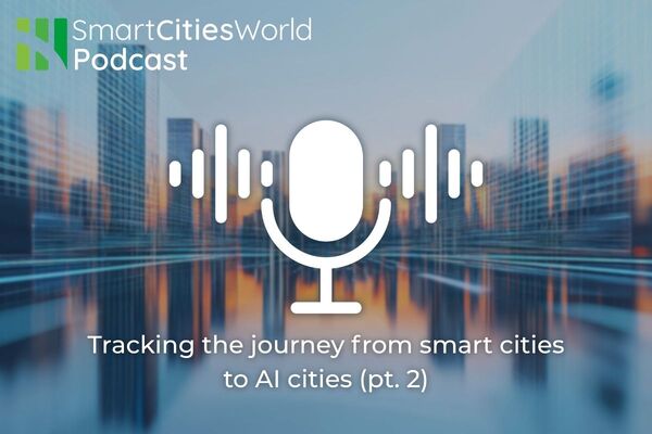 Podcast: Tracking the journey from smart cities to AI cities (part two)